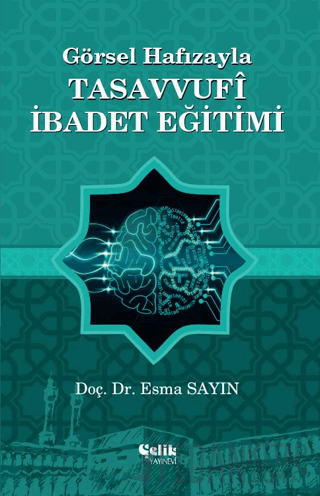 Görsel Hafızayla Tasavvufi İbadet Eğitimi