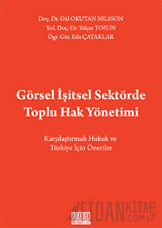 Görsel İşitsel Sektörde Toplu Hak Yönetimi Eda Çataklar