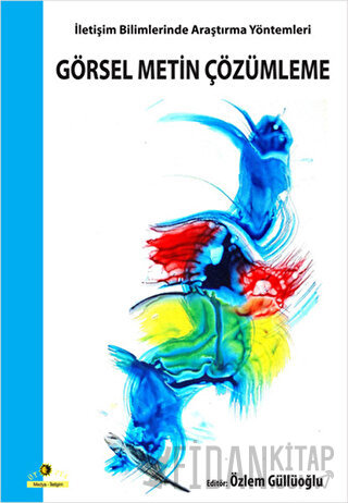 Görsel Metin Çözümleme İletişim Bilimlerinde Araştırma Yöntemleri