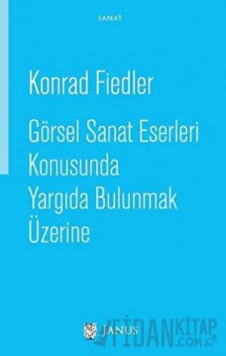 Görsel Sanat Eserleri Konusunda Yargıda Bulunmak Üzerine