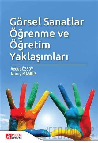 Görsel Sanatlar Öğrenme ve Öğretim Yaklaşımları