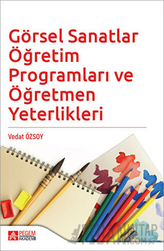Görsel Sanatlar Öğretim Programları ve Öğretmen Yeterlikleri