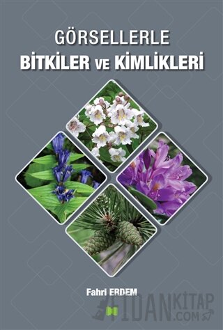 Görsellerle Bitkiler ve Kimlikleri