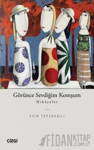 Görünce Sevdiğim Komşum-Hikayeler