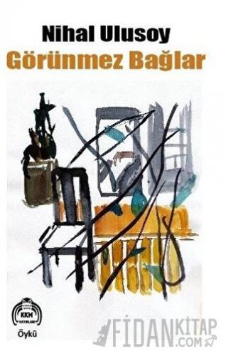 Görünmez Bağlar