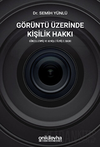 Görüntü Üzerinde Kişilik Hakkı (Ciltli)