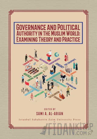 Governance and Political Authority in the Muslim World: Examining Theo