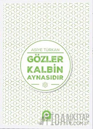 Gözler Kalbin Aynasıdır