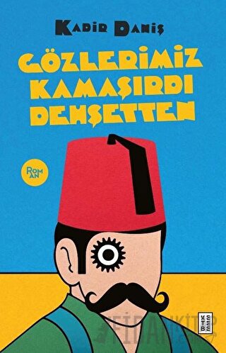 Gözlerimiz Kamaşırdı Dehşetten