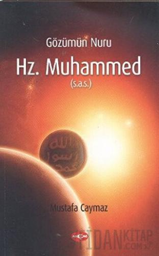 Gözümün Nuru Hz. Muhammed (s.a.s)