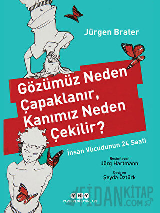 Gözümüz Neden Çapaklanır, Kanımız Neden Çekilir?