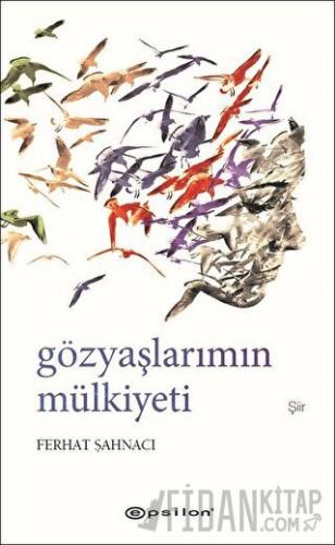 Gözyaşlarımın Mülkiyeti (Ciltli)
