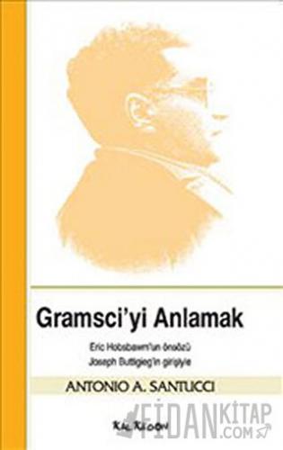 Gramsci’yi Anlamak