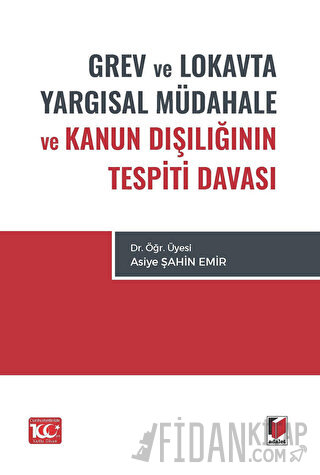 Grev ve Lokavta Yargısal Müdahale ve Kanun Dışlığının Tespiti Davası