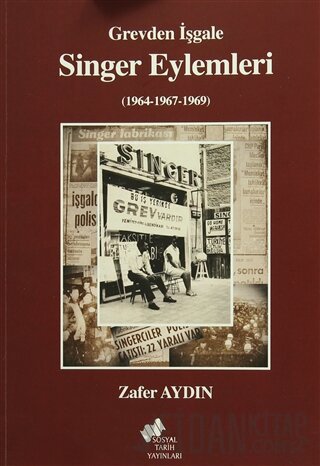 Grevden İşgale Singer Eylemleri (1964-1967-1969)