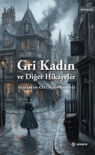 Gri Kadın ve Diğer Hikayeler