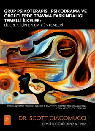 Grup Psikoterapisi, Psikodrama Ve Örgütlerde Travma Farkındalığı Temel