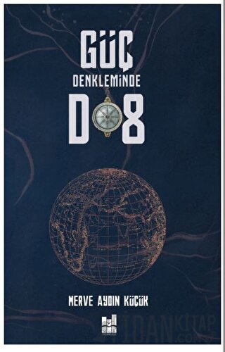 Güç Denkleminde D8 Kolektif