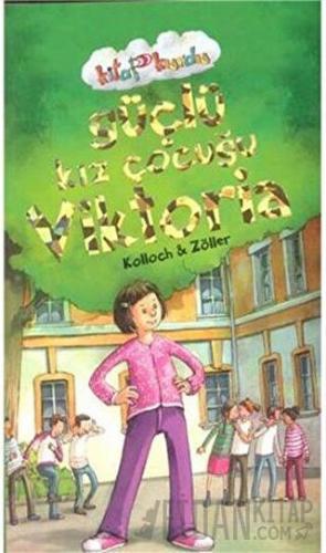 Güçlü Kız Çocuğu Viktoria Brigitte Kolloch