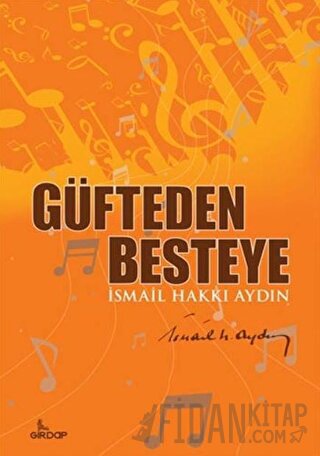 Güfteden Besteye