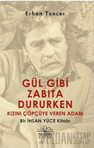 Gül Gibi Zabıta Dururken Kızını Çöpçüye Veren Adam Erhan Tuncer