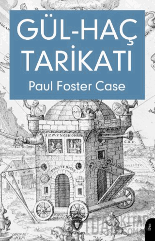 Gül-Haç Tarikatı Paul Foster Case