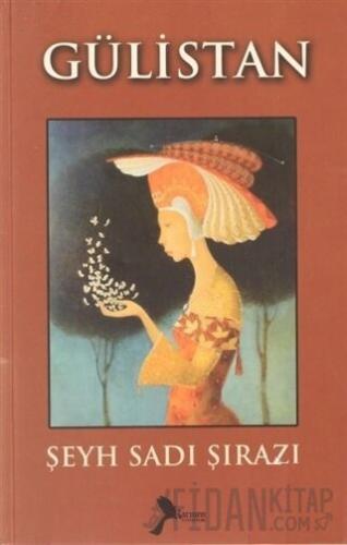 Gülistan Şeyh Sadi Şirazi
