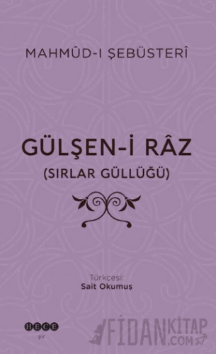 Gülşen-i Raz  (Sırlar Güllüğü) Mahmud-ı Şebüsteri