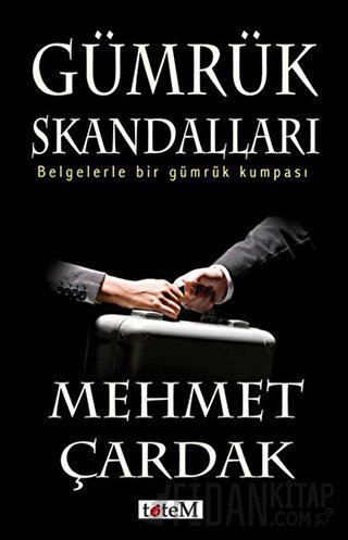 Gümrük Skandalları Mehmet Çardak