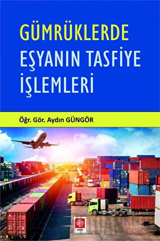 Gümrüklerde Eşyanın Tasfiye İşlemleri