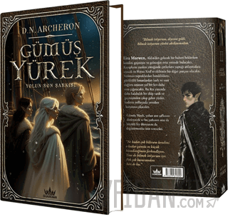 Gümüş Yürek 3: Yolun Son Şarkısı (Ciltli) D. N. Archeron