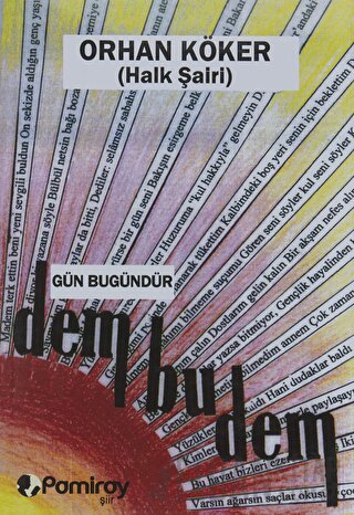 Gün Bugündür Dem Bu Dem