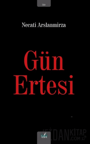 Gün Ertesi Necati Arslanmirza