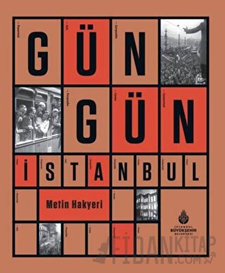 Gün Gün İstanbul (Ciltli) Metin Hakyeri