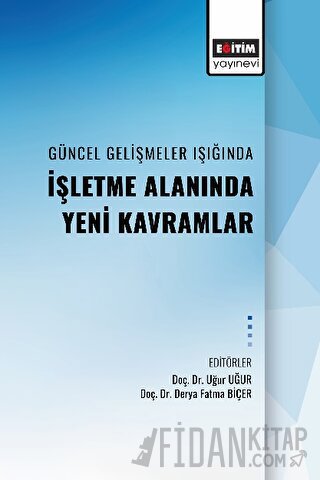 Güncel Gelişmeler Işıgında Alanında İşletme Alanında Yeni Kavramlar