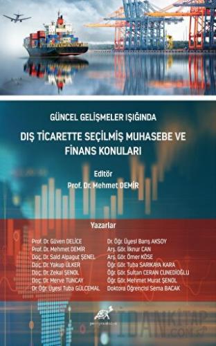 Güncel Gelişmeler Işığında Dış Ticarette Seçilmiş Muhasebe ve Finans Konuları