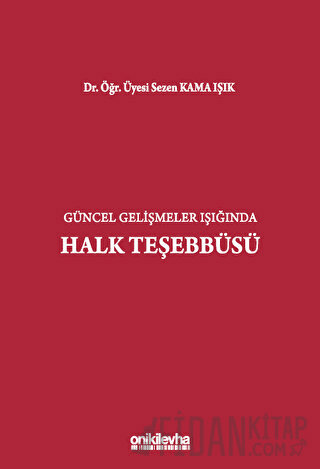 Güncel Gelişmeler Işığında Halk Teşebbüsü Sezen Kama Işık