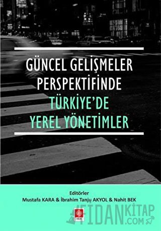 Güncel Gelişmeler Perspektifinde Türkiye'de Yerel Yönetimler
