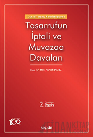 Güncel Yargıtay Kararları IşığındaTasarrufun İptali ve Muvazaa Davalar