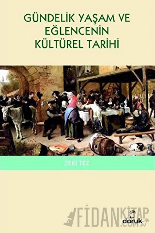 Gündelik Yaşam ve Eğlencenin Kültürel Tarihi