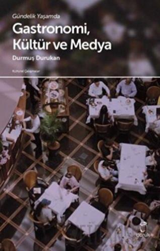 Gündelik Yaşamda Gastronomi ve Medya
