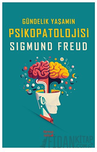 Gündelik Yaşamın Psikopatolojisi Sigmund Freud