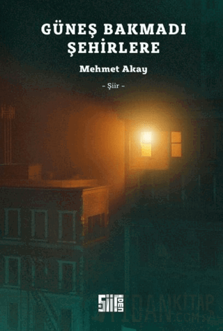 Güneş Bakmadı Şehirlere