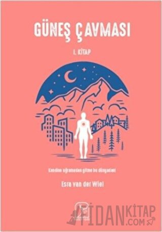 Güneş Çavması - 1. Kitap Esra van der Wiel