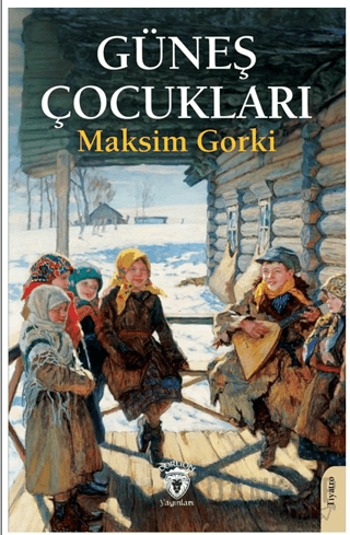 Güneş Çocukları Maksim Gorki
