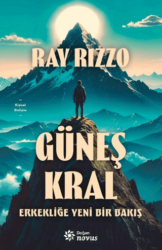 Güneş Kral - Erkekliğe Yeni Bir Bakış (Ciltli) Ray Rizzo