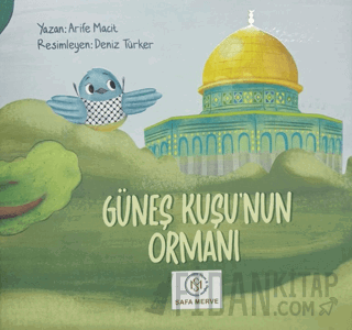 Güneş Kuşu’nun Ormanı