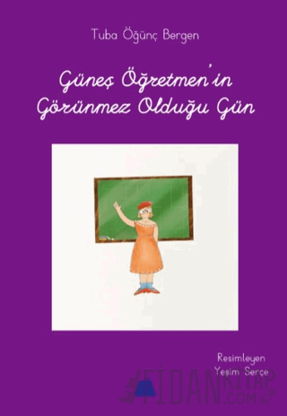 Güneş Öğretmen'in Görünmez Olduğu Gün