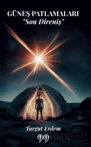 Güneş Patlamaları Son Direniş