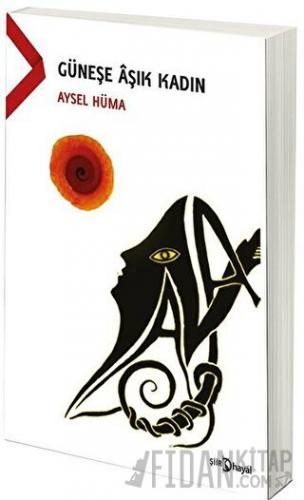 Güneşe Aşık Kadın Aysel Hüma